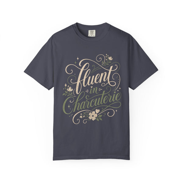 Fluent in Charcuterie - Comfort Colors Tee