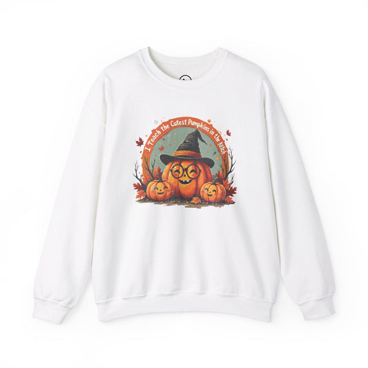 I Teach The Cutest Pumpkins In The Patch - Sweatshirt