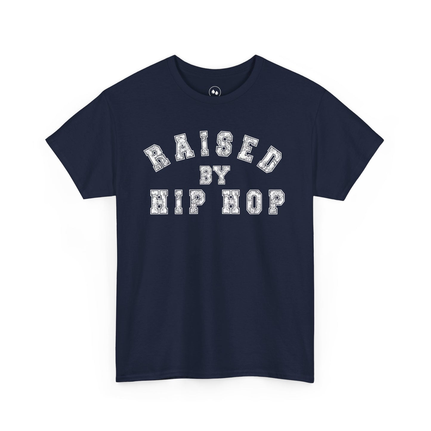 Raised By Hip Hop -  Tee Shirt