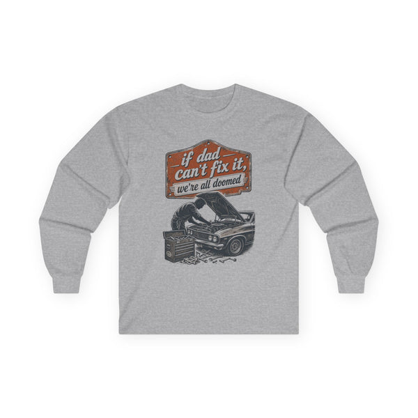 If Dad Can't Fix It - Long-sleeve