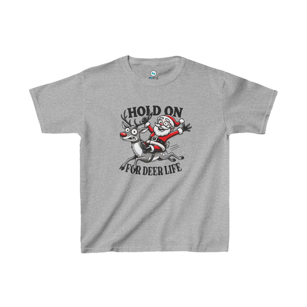 Hold On For Deer Life - Kids Tee