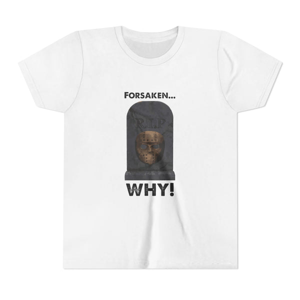 Forsaken Rip/ WHY FORSAKEN Funny Game T-Shirt