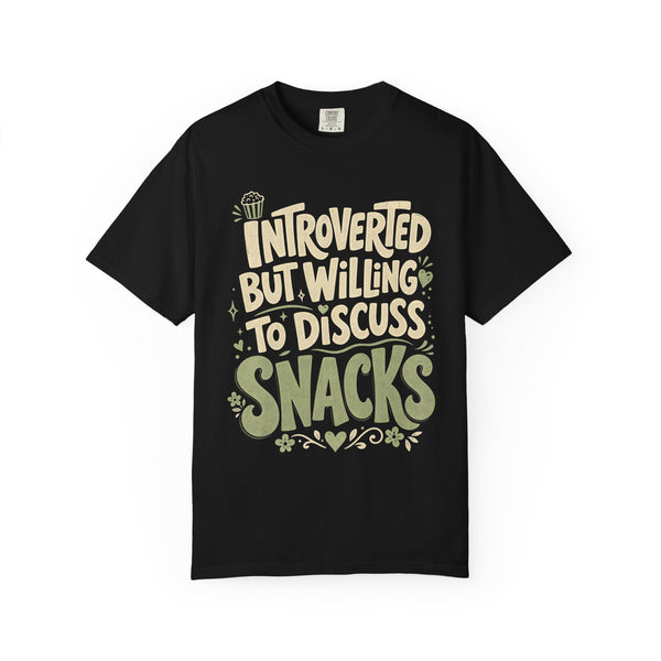 Willing to Discuss Snacks - Comfort Colors Tee