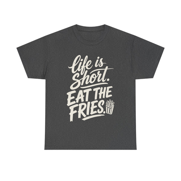 Eat the Fries - T-Shirt