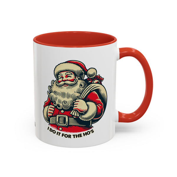 Do It For The Ho's - Coffee Mug