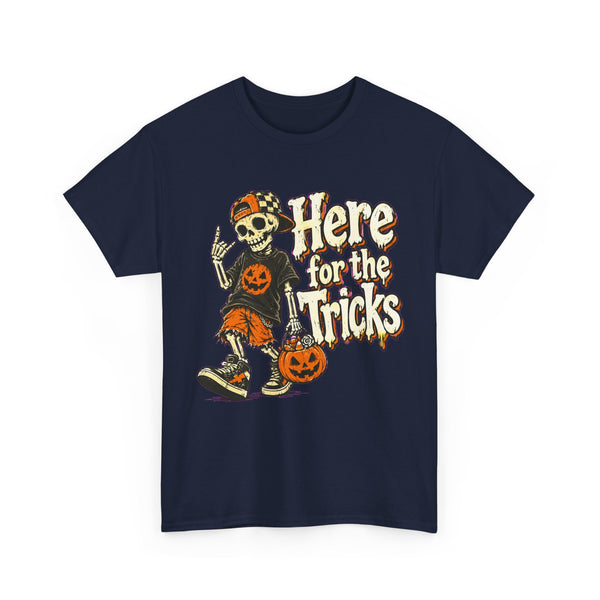Here for the Tricks - T-Shirt