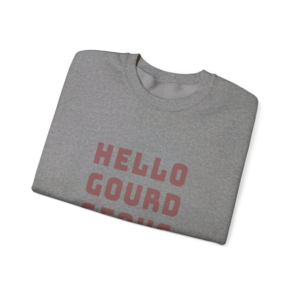 Hello "Gourd"eous! -  Crewneck Sweatshirt