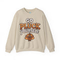 Go Pluck Yourself - Crewneck Sweatshirt