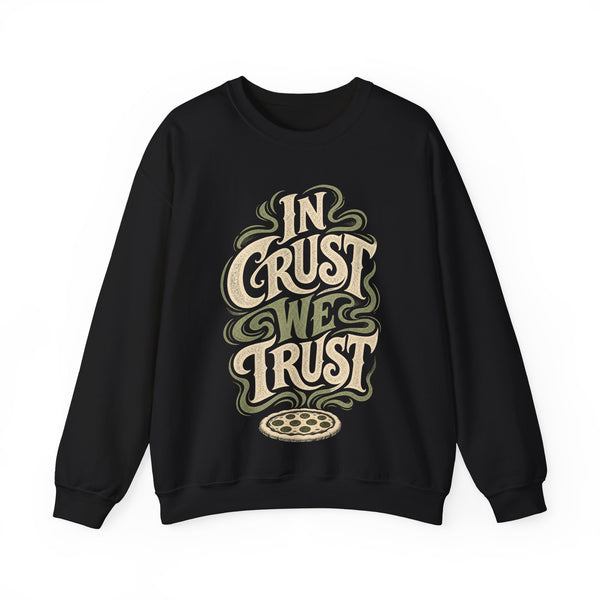 In Crust We Trust - Sweatshirt