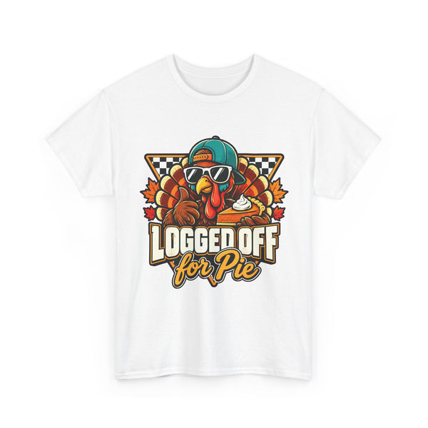 Logged Off for Pie - T-Shirt