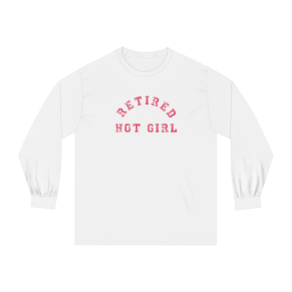 "Retired Hot Girl" - Classic Long Sleeve T-Shirt