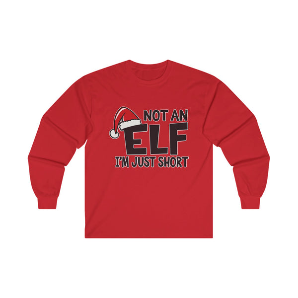 'Not An Elf, I'm Just Short' - Unisex Long Sleeve Tee