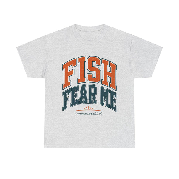 Fish Fear Me Occasionally - T-Shirt