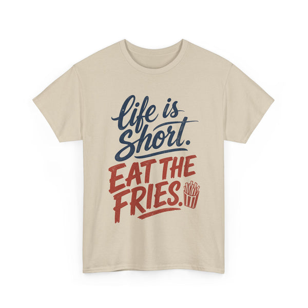 Eat the Fries - T-Shirt