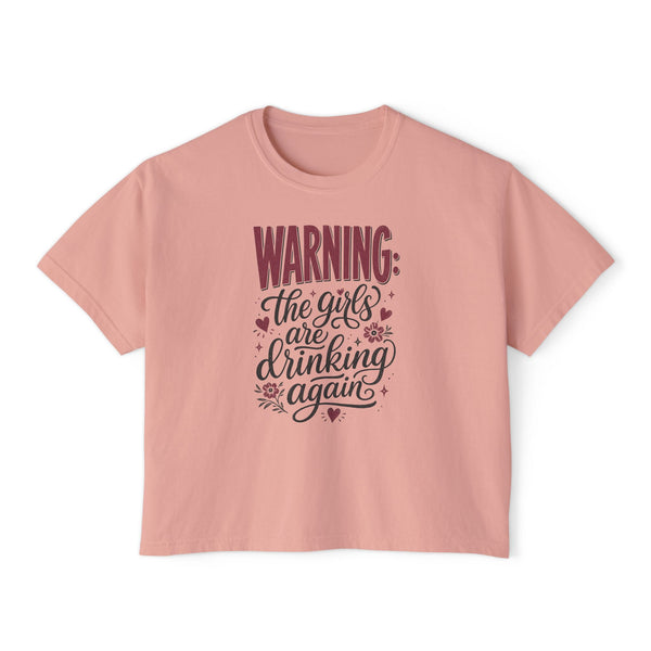 The Girls Are Drinking Again - Womens Boxy Tee