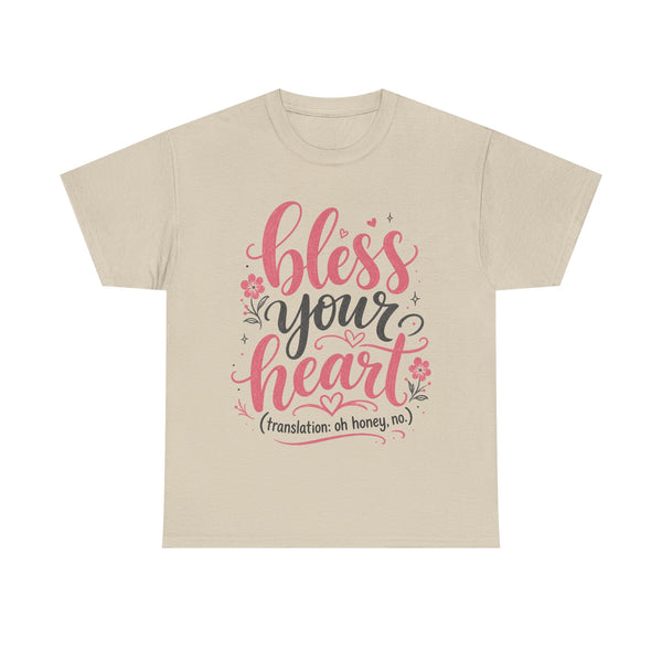 Bless Your Heart - T-Shirt