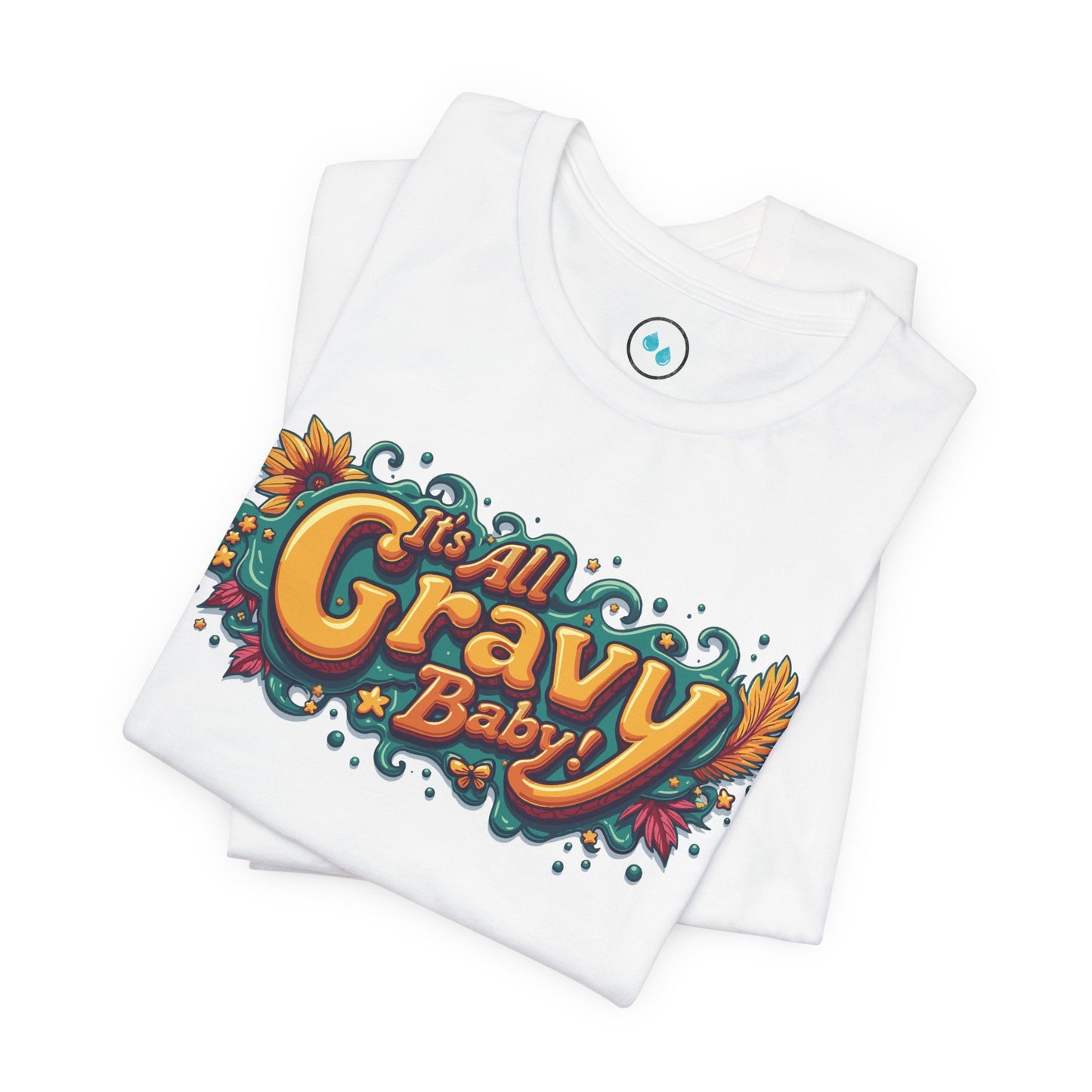 All Gravy Baby - Short Sleeve Tee