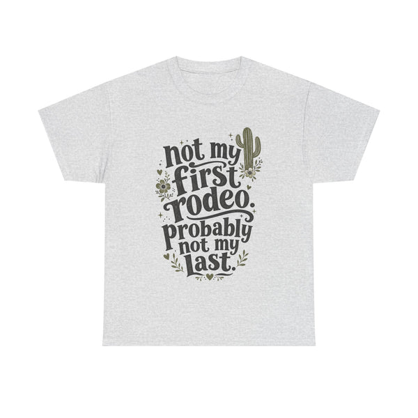 Not My First Rodeo - T-Shirt