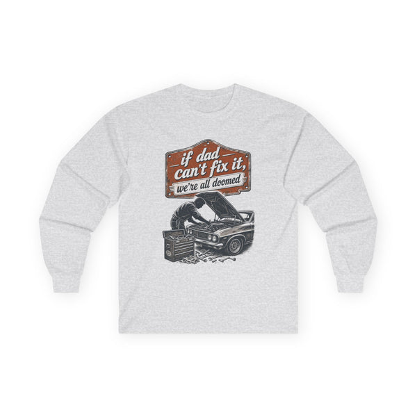 If Dad Can't Fix It - Long-sleeve