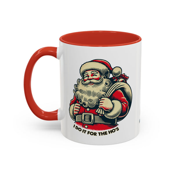 Do It For The Ho's - Coffee Mug