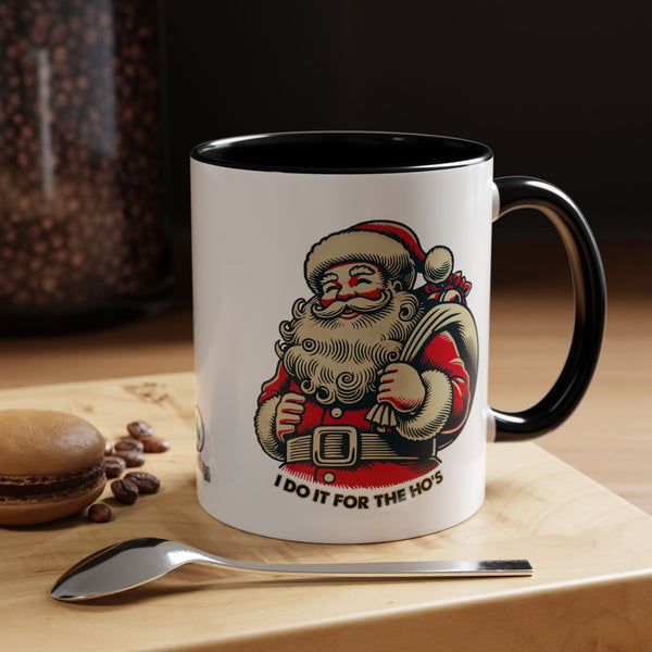 Do It For The Ho's - Coffee Mug