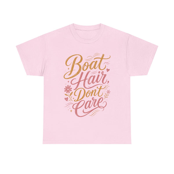 Boat Hair Don't Care - T-Shirt