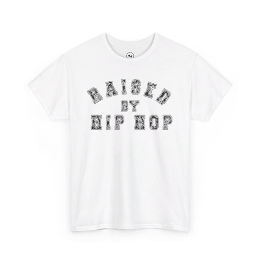 Raised By Hip Hop -  Tee Shirt