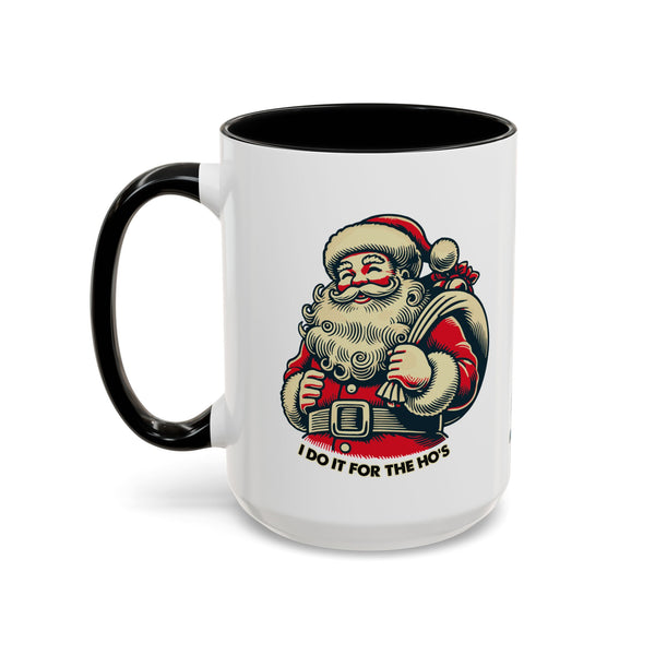 Do It For The Ho's - Coffee Mug