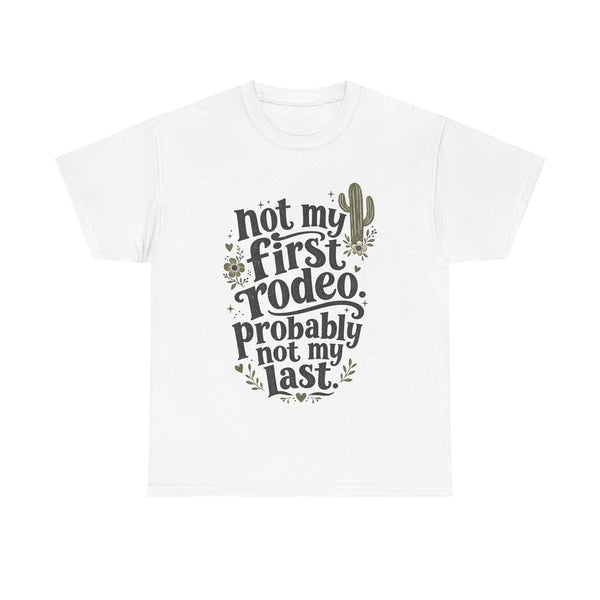 Not My First Rodeo - T-Shirt