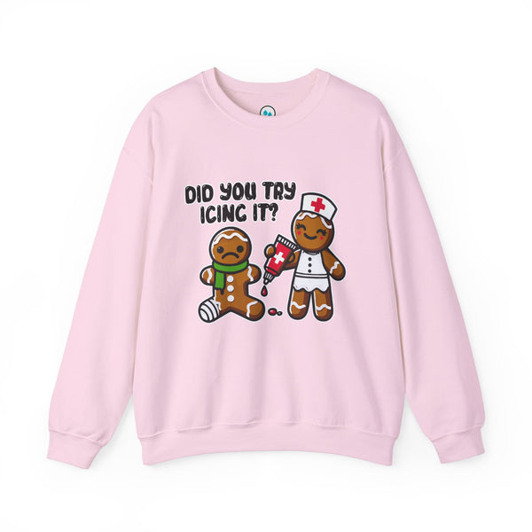 Did You Try Icing It? - Crew Neck Sweatshirt