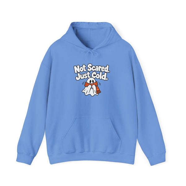Not Scared. Just Cold. - Hoodie
