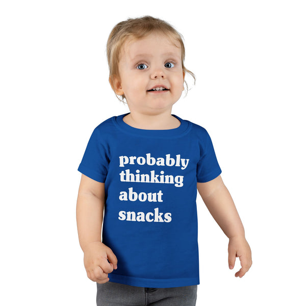 Probably Thinking About Snacks - Toddler T-shirt