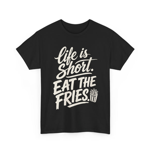 Eat the Fries - T-Shirt