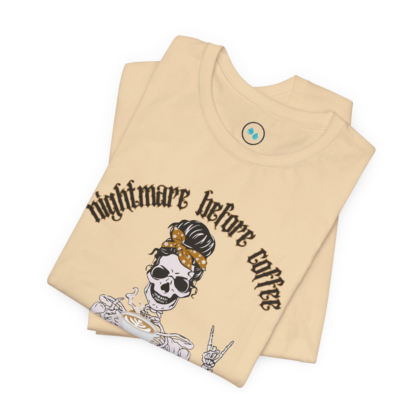 "Nightmare Before Coffee" - Jersey Short Sleeve Tee