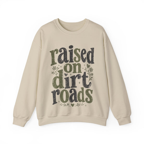 Raised on Dirt Roads - Sweatshirt