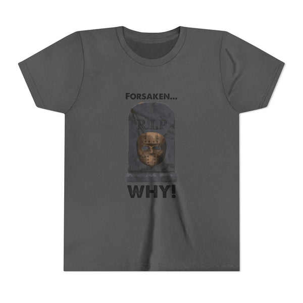 Forsaken Rip/ WHY FORSAKEN Funny Game T-Shirt