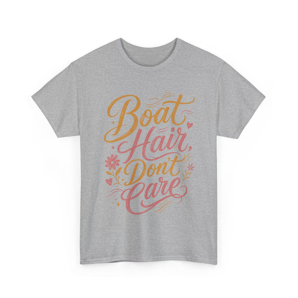 Boat Hair Don't Care - T-Shirt