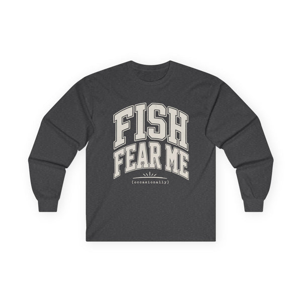 Fish Fear Me Occasionally - Long-sleeve