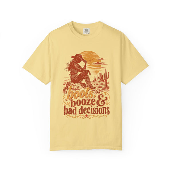 Boots Booze & Bad Decisions - Comfort Colors Tee