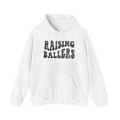 "Raising Ballers" - Hooded Sweatshirt
