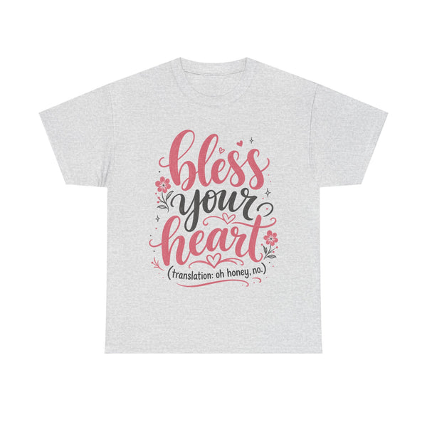 Bless Your Heart - T-Shirt