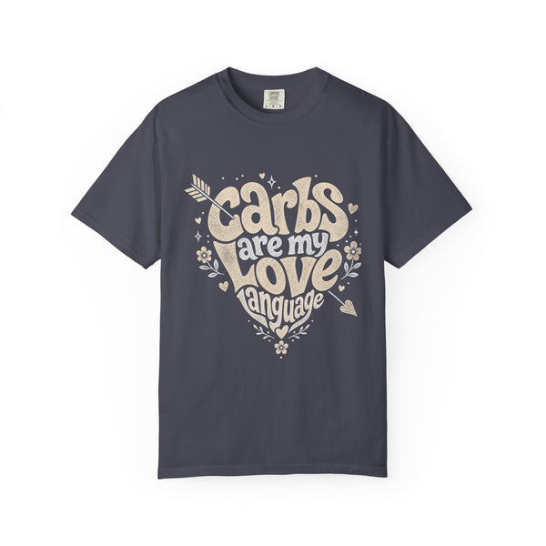 Carbs Are My Love Language - Comfort Colors Tee