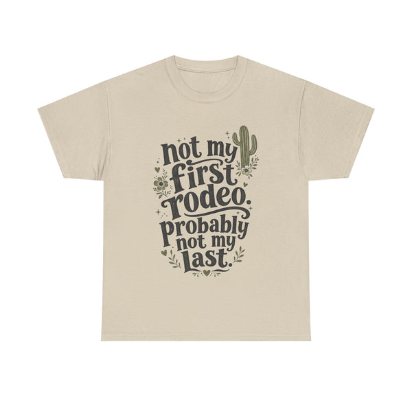 Not My First Rodeo - T-Shirt