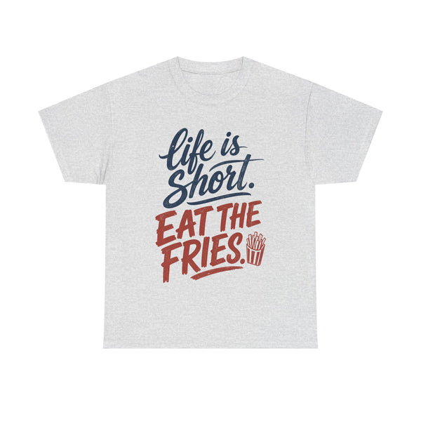 Eat the Fries - T-Shirt