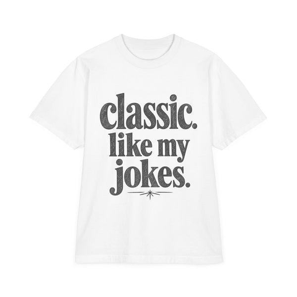 Classic Like My Jokes - Oversized Heavyweight Tee
