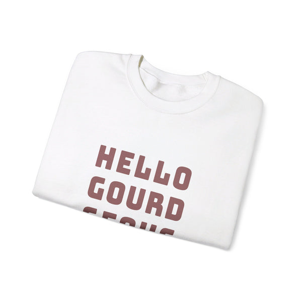 Hello "Gourd"eous! -  Crewneck Sweatshirt