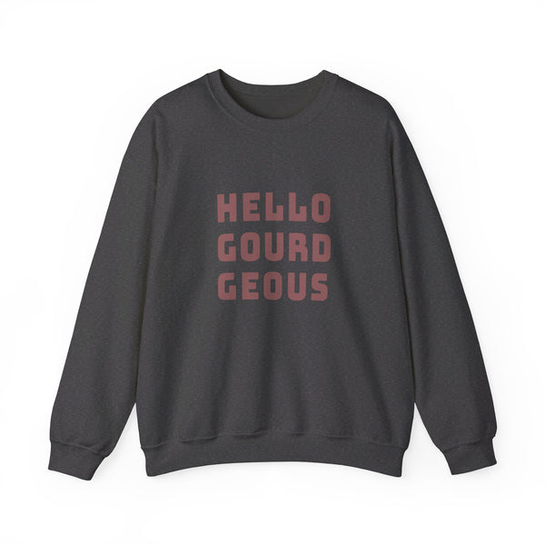 Hello "Gourd"eous! -  Crewneck Sweatshirt