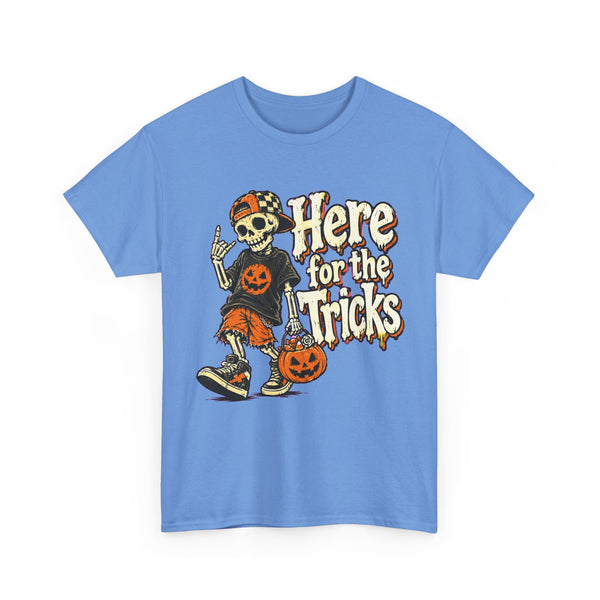 Here for the Tricks - T-Shirt