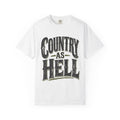 Country As Hell - Comfort Colors Tee
