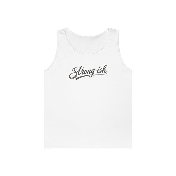 Strong-ish - Tank Top